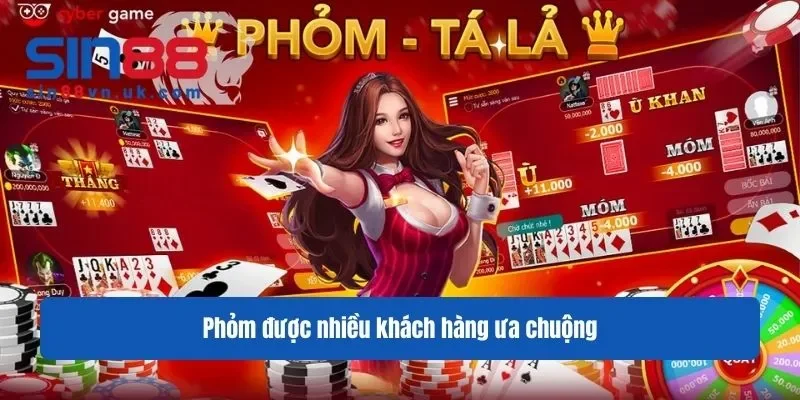 Phỏm được nhiều khách hàng ưa chuộng Phỏm được nhiều khách hàng ưa chuộng