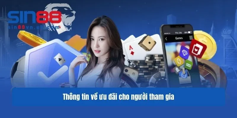 Thông tin về ưu đãi cho người tham gia Thông tin về ưu đãi cho người tham gia
