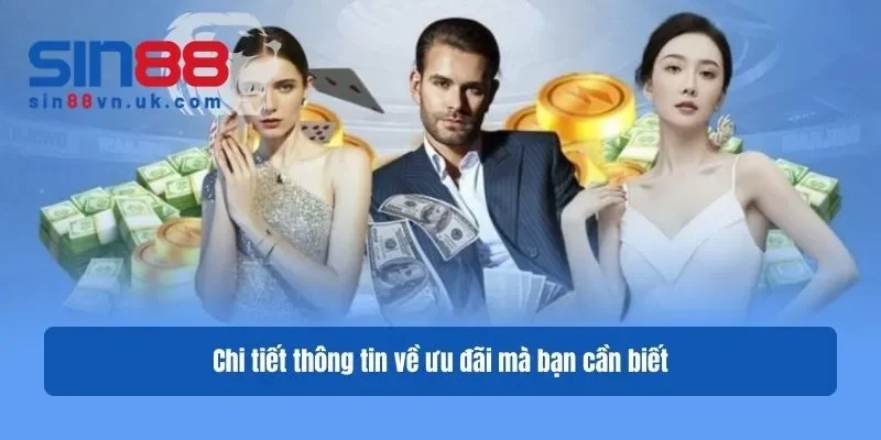 Chi tiết thông tin về ưu đãi mà bạn cần biết Chi tiết thông tin về ưu đãi mà bạn cần biết