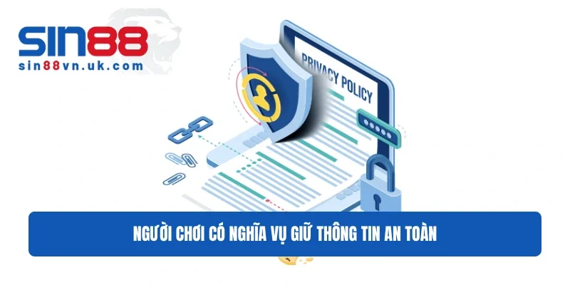 Người chơi có nghĩa vụ giữ thông tin an toàn