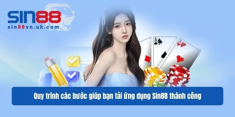 Quy trình các bước giúp bạn tải ứng dụng Sin88 thành công Quy trình các bước giúp bạn tải ứng dụng Sin88 thành công