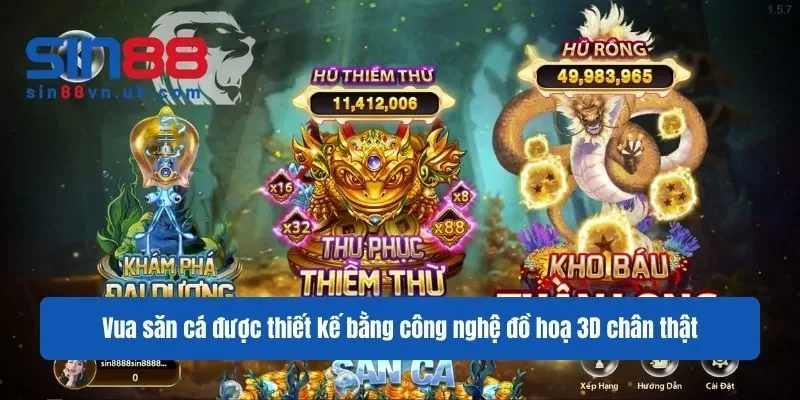 Vua săn cá được thiết kế bằng công nghệ đồ hoạ 3D chân thật Vua săn cá được thiết kế bằng công nghệ đồ hoạ 3D chân thật